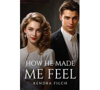 How He Made Me Feel