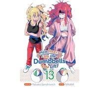 How Heavy are the Dumbbells You Lift? Vol. 13: (How Heavy Are the Dumbbells You Lift? 13)