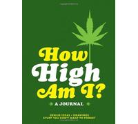 How High Am I? A Journal Hardcover March 17, 2010