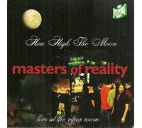 How High the Moon / Live at Viper Room by Masters of Reality (1980-01-01)