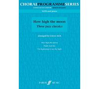 How High the Moon: (SATB) (Choral Programme Series): Three Jazz Classics