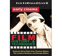 How Hollywood Does It - Film History & Techniques of Early Cinema