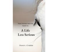 How horses led me back to A Life Less Serious