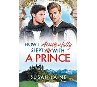 How I Accidentally Slept With a Prince