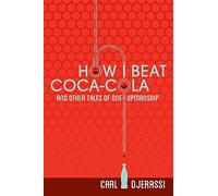 How I Beat Coca-Cola and Other Tales of One-Upmanship