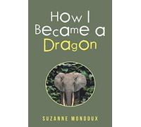 How I Became a Dragon