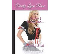 How I became...: a Sissy Slut