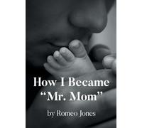 How I Became "Mr. Mom"