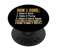 How I Code Make It Work Make It Pretty Make It Work Again PopSockets Adhesive PopGrip