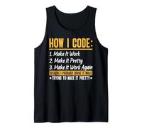 How I Code Make It Work Make It Pretty Make It Work Again Tank Top