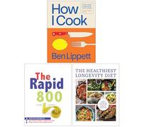 How I Cook, The Rapid 800 Cookbook & The Healthiest Longevity Diet 3 Books Collection Set
