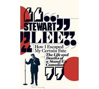 How I Escaped My Certain Fate: The Life and Deaths of a Stand-Up Comedian