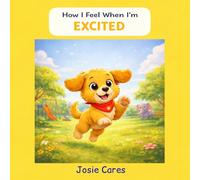 How I Feel When I’m Excited