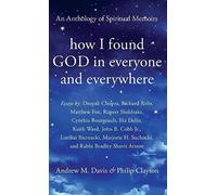 How I Found God in Everyone and Everywhere: An Anthology of Spiritual Memoirs