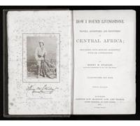 How I Found Livingstone. Travels Adventures and Discoveries in Central Africa; Including Four Months Residence with Dr. Livingstone by Henry M. Stanley. Title page of second edition of Stanley's