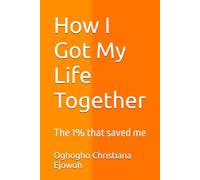 How I Got My Life Together: The 1% that saved me