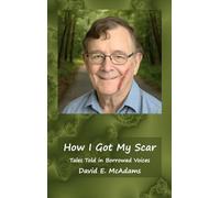 How I Got My Scar: Tales Told in Borrowed Voices