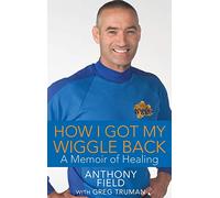 How I Got My Wiggle Back: A Memoir of Healing