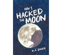 How I Hacked The Moon: 1 (Moon Hackers)