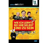 How I Learned to Be a Child with Myself: According to the Narrative of the Same Name by André Heller