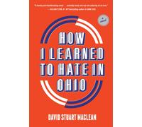 How I Learned to Hate in Ohio : A Novel