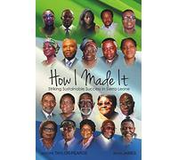 How I made it: Striking Sustainable Success in Sierra Leone