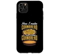 How I Make Cornbread Funny Foodie Case for iPhone 11 Pro Max