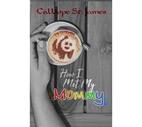 How I Met My Mommy: 1 (Life With Chrissy)