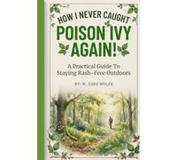 How I Never Caught Poison Ivy Again: A Practical Guide To Staying Rash-Free Outdoors