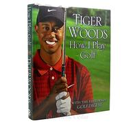 Tiger Woods: How I Play Golf