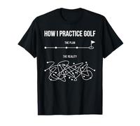 How I Practice Golf Plan Vs Reality Funny Golf Lover Hobby T-Shirt