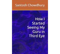How I Started Seeing My Guru in Third Eye
