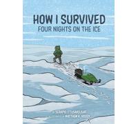 How I Survived : Four Nights on the Ice