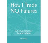 How I Trade NQ Futures: A Conversational Compendium