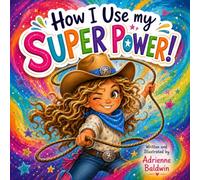 How I Use my Super Power (Big Feelings)