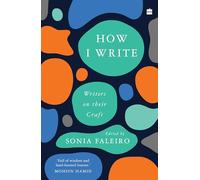 How I Write: Writers on Their Craft