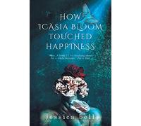 How Icasia Bloom Touched Happiness