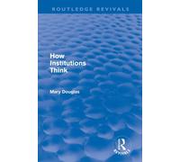 How Institutions Think (Routledge Revivals)