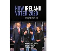 How Ireland Voted 2020: The End of an Era