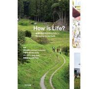 How is Life? Designing for our Earth