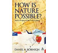 How is Nature Possible?: Kant's Project in the First Critique