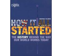 How it All Started: The History Behind the Way Our World Works Today