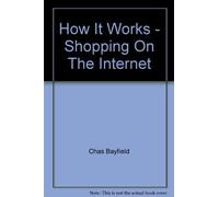 How it Works Shopping on the Internet