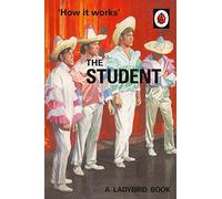 How it Works: The Student (Ladybirds for Grown-Ups) by Jason Hazeley (2016-08-25)