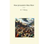 How Jerusalem Was Won (Classic Books)