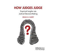 How Judges Judge – Empirical Insights into Judicial Decision-Making