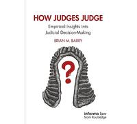 How Judges Judge: Empirical Insights into Judicial Decision-Making