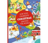 How Kids Celebrate Christmas Around the World (Kids Around the World)
