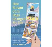 How Korean Corn Dogs Changed My Life