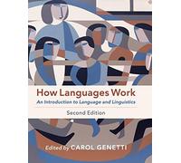 How Languages Work – An Introduction to Language and Linguistics